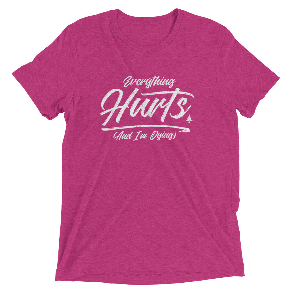 Everything Hurts Wht Tri-Blend Tee - Unisex